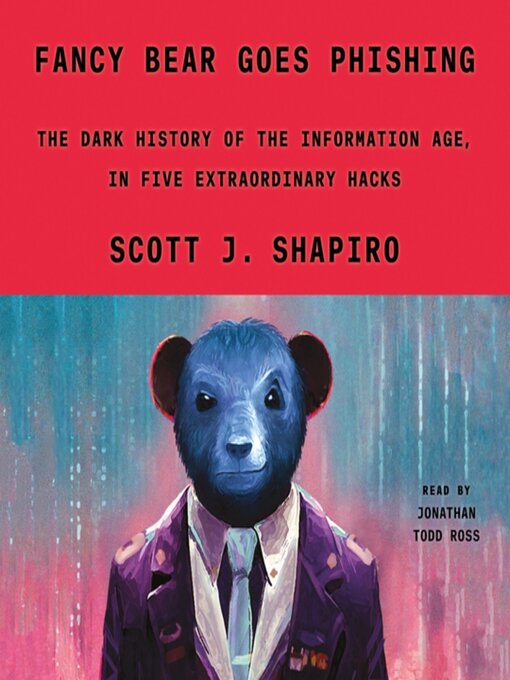 Title details for Fancy Bear Goes Phishing by Scott J. Shapiro - Wait list